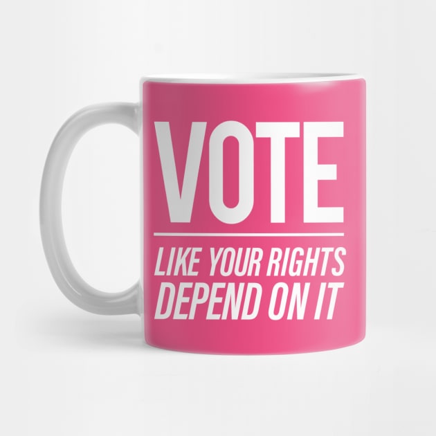 Vote Like You Rights Depend On It by Vector Deluxe